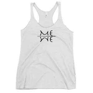 ME WE - Women's Racerback Tank, All colours